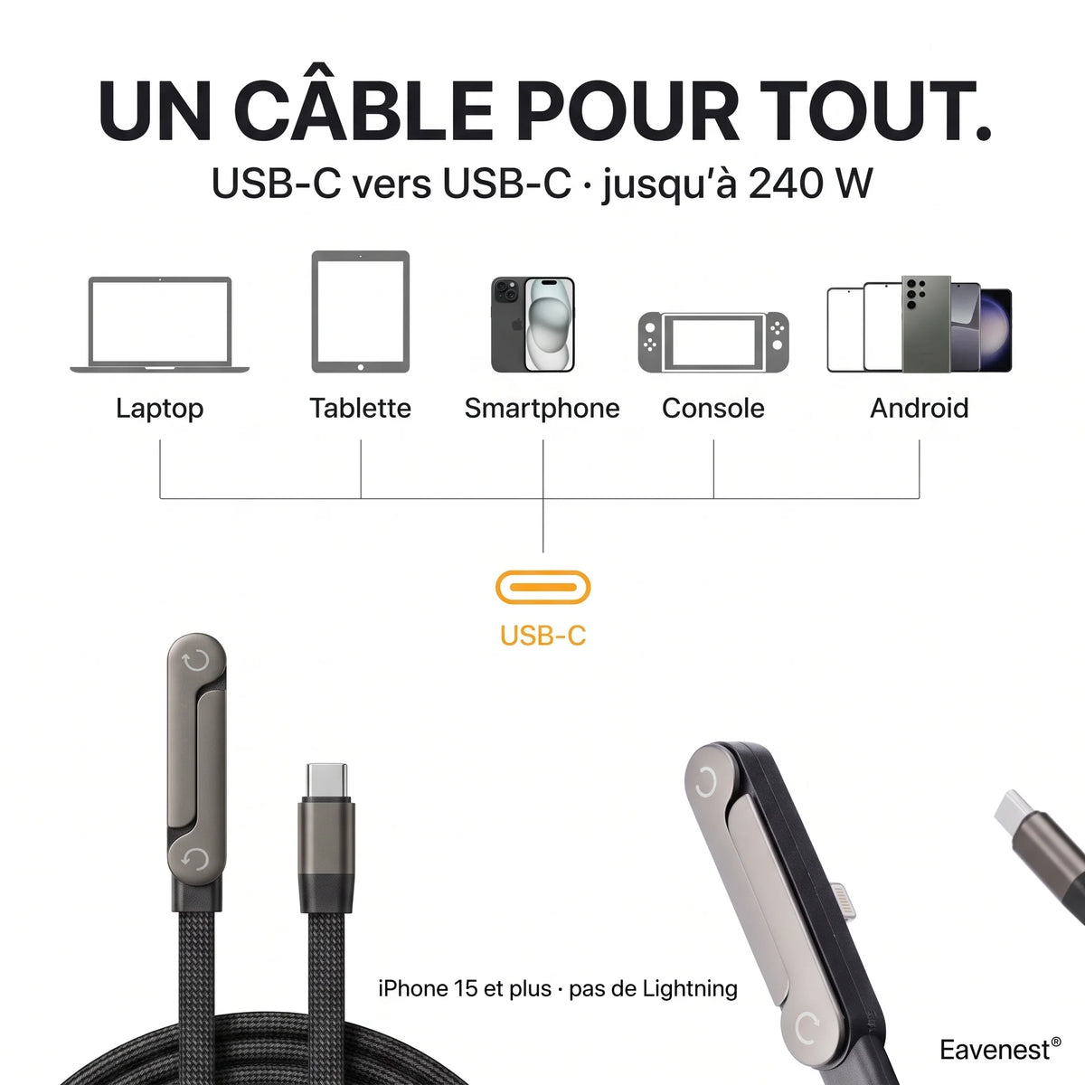 Eavenest® SideCharge™ · Câble 240 W avec support intégré